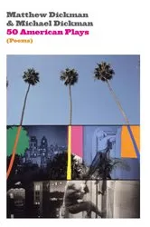 Book cover of 50 American Plays (Poems) by Michael Dickman