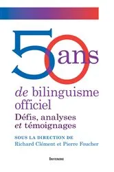 Book cover of 50 ans de bilinguisme officiel by Richard Clément