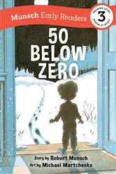 Book cover of 50 Below Zero Early Reader by Robert Munsch