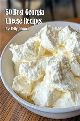 Book cover of 50 Best Georgia Cheese Recipes by N/A