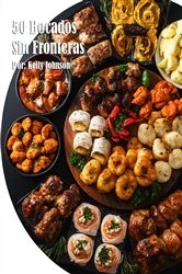 Book cover of 50 Bocados Sin Fronteras by Kelly Johnson