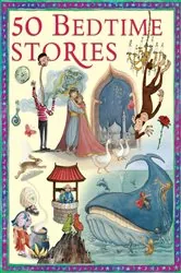 Book cover of 50 Children's Bedtime Stories by Miles Kelly