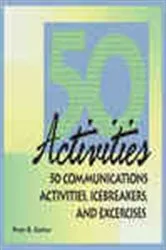 Book cover of 50 Communications Activities, Icebreakers, and Exercises by Unknown