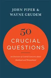 Book cover of 50 Crucial Questions by John Piper