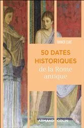 Book cover of 50 dates historiques de la Rome antique by Unknown