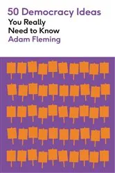 Book cover of 50 Democracy Ideas You Really Need to Know by Adam Fleming
