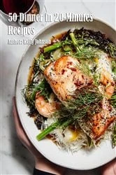 Book cover of 50 Dinner in 20-Minutes Recipes by Kelly Johnson