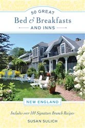 Book cover of 50 Great Bed & Breakfasts and Inns: New England by Susan Sulich