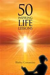 Book cover of 50 INSPIRING LIFE LESSONS by Shirley Costantino
