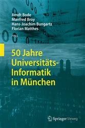 Book cover of 50 Jahre Universitäts-Informatik in München by Arndt Bode