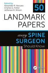 Book cover of 50 Landmark Papers Every Spine Surgeon Should Know by Alexander R. Vaccaro MD PhD MBA