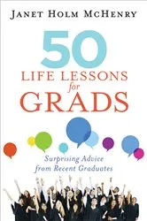Book cover of 50 Life Lessons for Grads by Janet McHenry