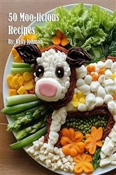 Book cover of 50 Moo-licious Recipes by Kelly Johnson