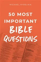 Book cover of 50 Most Important Bible Questions by Michael Rydelnik