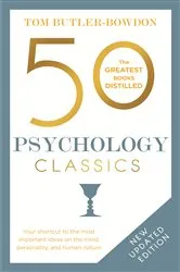 Book cover of 50 Psychology Classics Second Edition by Tom Butler-Bowdon
