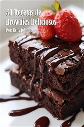 Book cover of 50 Recetas de Brownies Deliciosos by Kelly Marie Johnson