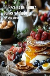 Book cover of 50 Recetas de Brunch Dulces y Salados by Kelly Johnson