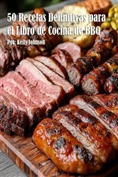 Book cover of 50 Recetas Definitivas para el Libro de Cocina de BBQ by Kelly Johnson