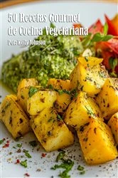 Book cover of 50 Recetas Gourmet de Cocina Vegetariana by Kelly Johnson
