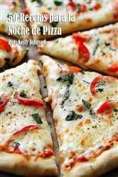Book cover of 50 Recetas para la Noche de Pizza by Kelly Johnson