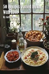 Book cover of 50 Recipes Passed Down With Love by Kelly Johnson