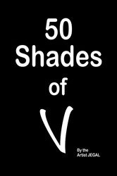 Book cover of 50 Shades of V by The Artist JEGAL