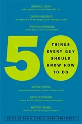 Book cover of 50 Things Every Guy Should Know How to Do by Daniel Kline