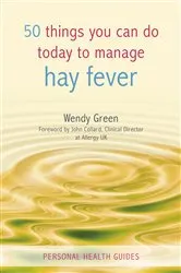 Book cover of 50 Things You Can Do to Manage Hay Fever by Wendy Green