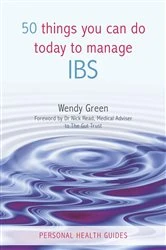 Book cover of 50 Things You Can Do to Manage IBS by Wendy Green