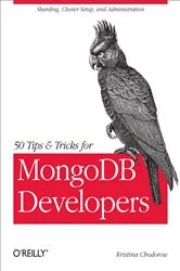 Book cover of 50 Tips and Tricks for MongoDB Developers by Kristina Chodorow
