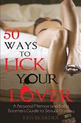 Book cover of 50 Ways to Lick Your Lover by Ken Besseder