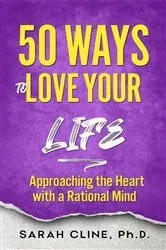 Book cover of 50 Ways to Love Your Life by Sarah Cline