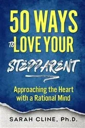 Book cover of 50 Ways to Love Your Stepparent by Sarah Cline