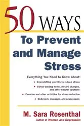 Book cover of 50 Ways To Prevent and Manage Stress by Unknown