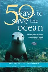 Book cover of 50 Ways to Save the Ocean by David Helvarg