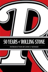 Book cover of 50 Years of Rolling Stone by Rolling Stone LLC