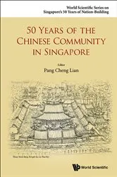 Book cover of 50 Years Of The Chinese Community In Singapore by Cheng Lian Pang