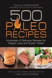 Book cover of 500 Paleo Recipes by Dana Carpender