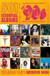 Book cover of 501 Essential Albums of the '90s by Gary Graff