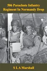 Book cover of 506 Parachute Infantry Regiment In Normandy Drop [Illustrated Edition] by Unknown