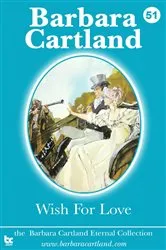Book cover of 51 Wish For Love by Barbara Cartland