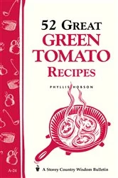 Book cover of 52 Great Green Tomato Recipes by N/A