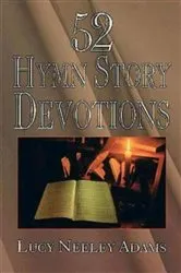 Book cover of 52 Hymn Story Devotions by Lucy Neeley Adams