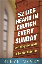 Book cover of 52 Lies Heard in Church Every Sunday by Steve McVey