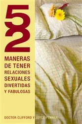 Book cover of 52 maneras de tener relaciones sexuales divertidas y fabulosas by Joyce J. Penner