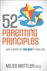 Book cover of 52 Parenting Principles by Miles Mettler