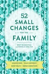 Book cover of 52 Small Changes for the Family by Brett Blumenthal