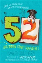 Book cover of 52 Uncommon Family Adventures by Unknown