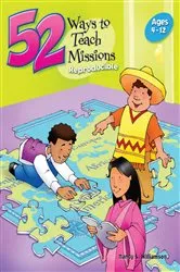 Book cover of 52 Ways to Teach Missions by Rose Publishing