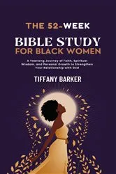 Book cover of 52-Week Bible Study for Black Women by Tiffany Barker